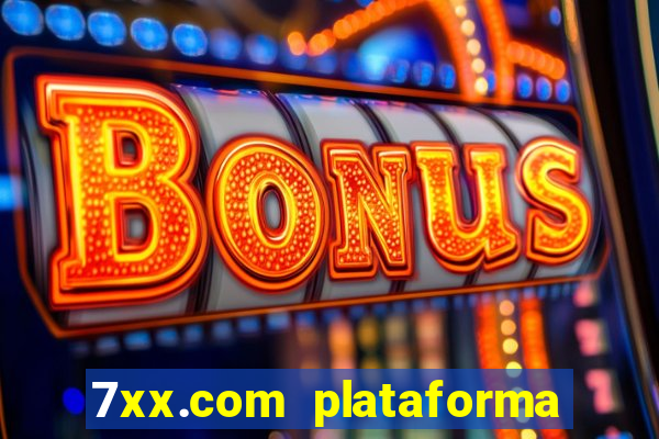 7xx.com plataforma de jogos